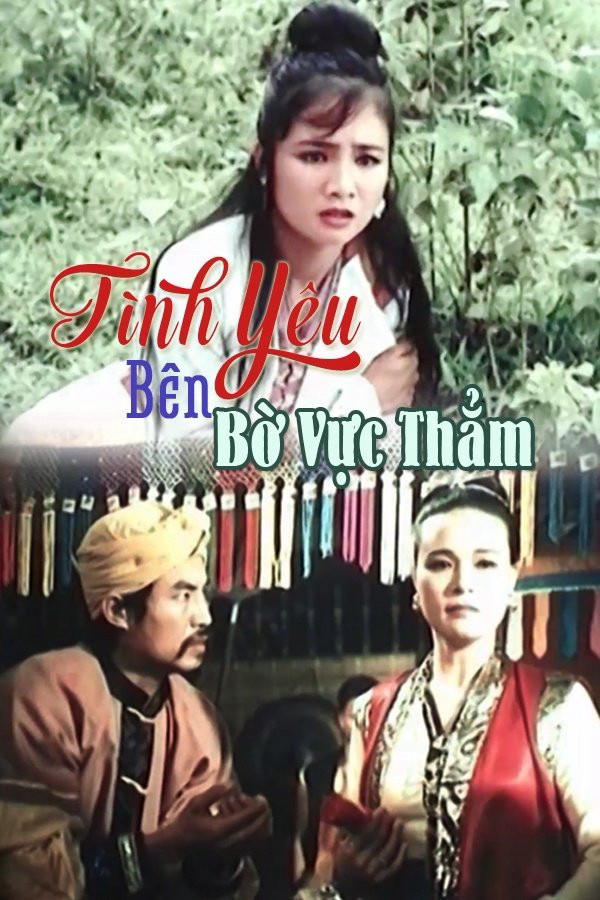 Tình Yêu Bên Bờ Vực Thẳm Tình Yêu Bên Bờ Vực Thẳm